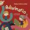 El adivinario / Book of Riddles (Spanish Edition) by Pablo Boullosa, Cecilia Rébora, 9786073816694