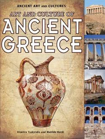 Art and Culture of Ancient Greece - 9781615328833 by Dimitra Tsakiridis, Matilde Bardi, 9781615328833