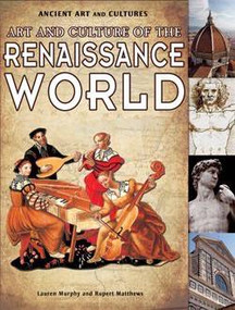 Art and Culture of the Renaissance World - 9781615328895 by Rupert Matthews, Lauren Murphy, 9781615328895