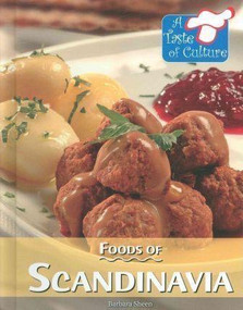 Foods of Scandinavia by Barbara Sheen, 9780737748147