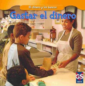 Gastar el dinero (Spending Money) - 9781433937248 by Dana Meachen Rau, 9781433937248