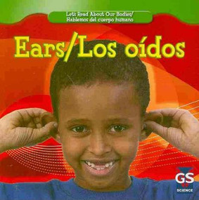 Ears / Los oídos - 9781433937309 (Bilingual Edition) by Cynthia Klingel, Robert B. Noyed