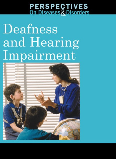 Deafness and Hearing Impairment by Clay Farris Naff, 9780737747881
