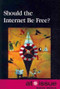 Should the Internet Be Free? - 9780737746884 by Roman Espejo, 9780737746884