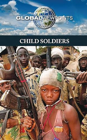 Child Soldiers - 9780737748390 by Candice L. Mancini, 9780737748390
