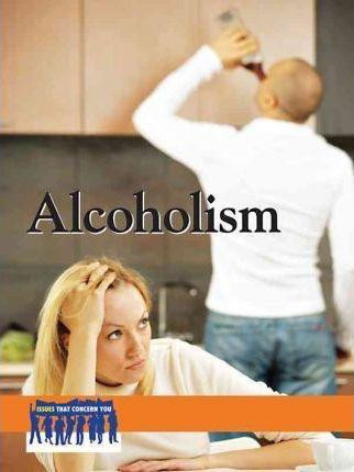 Alcoholism - 9780737747423 by Tamara L. Roleff, 9780737747423
