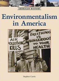 Environmentalism in America by Stephen Currie, 9781420502107