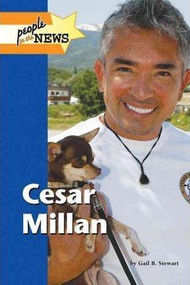 Cesar Millan by Gail B. Stewart, 9781420502312