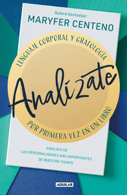 Analízate. Lenguaje corporal y grafología / Analyze Yourself (Spanish Edition) by Maryfer Centeno, 9786073817172