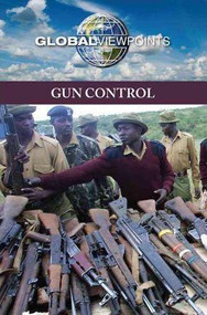 Gun Control - 9780737747287 by Christina Fisanick, 9780737747287