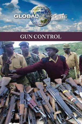 Gun Control - 9780737747287 by Christina Fisanick, 9780737747287
