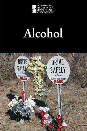 Alcohol - 9780737747300 by Lauri S. Friedman, 9780737747300