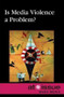 Is Media Violence a Problem? - 9780737748871 by Stefan Kiesbye, 9780737748871