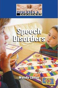 Speech Disorders by Wendy Lanier, 9781420502213