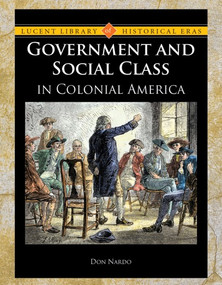 Government and Social Class in Colonial America by Don Nardo, 9781420502657