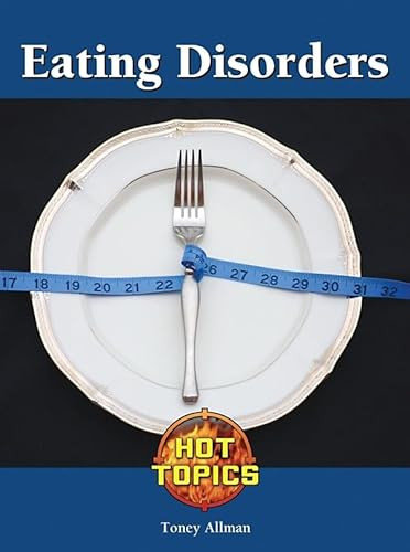 Eating Disorders - 9781420502251 by Toney Allman, 9781420502251