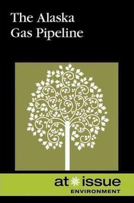 The Alaska Gas Pipeline - 9780737748659 by Stefan Kiesbye, 9780737748659