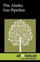 The Alaska Gas Pipeline - 9780737748659 by Stefan Kiesbye, 9780737748659
