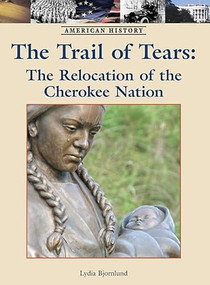 The Trail of Tears - 9781420502114 by Lydia D. Bjornlund, 9781420502114