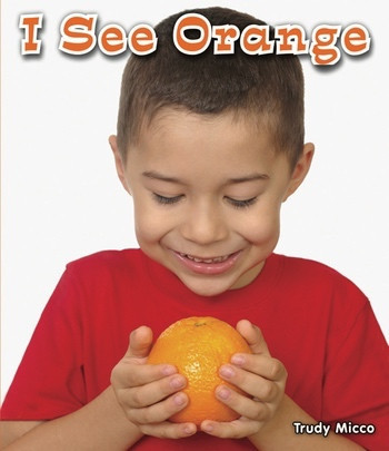 I See Orange by Trudy Micco, 9780766037915