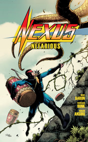 Nexus: Nefarious by Mike Baron, Mike Baron, Steve Rude, Richard Bonk, Ichsan Ansori, 9781506730561