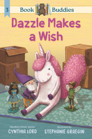 Book Buddies: Dazzle Makes a Wish - 9781536213560 by Cynthia Lord, Stephanie Graegin, 9781536213560