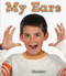 My Ears - 9780766038127 by Brian Enslow