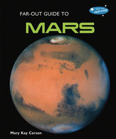 Far-Out Guide to Mars - 9781598451856 by Mary Kay Carson, 9781598451856