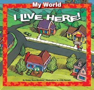 I Live Here! by Gladys Rosa-Mendoza, Lindy Burnett, 9781607549505