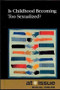 Is Childhood Becoming Too Sexualized? by Olivia Ferguson, Hayley Mitchell Haugen, 9780737748840