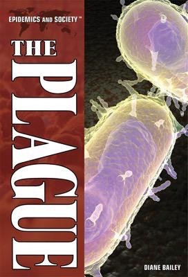 The Plague - 9781435894358 by Diane Bailey, 9781435894358