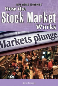 How the Stock Market Works by Kathy Furgang, 9781435894662