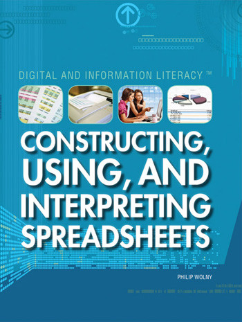 Constructing, Using, and Interpreting Spreadsheets - 9781448805952 by Philip Wolny, 9781448805952