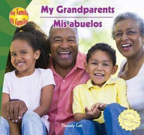 My Grandparents / Mis abuelos (Bilingual Edition) by Thessaly Catt, 9781448807161