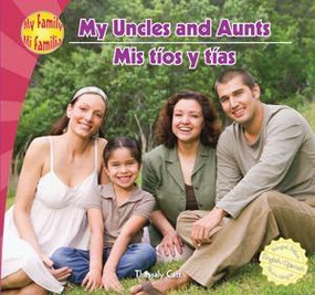 My Uncles and Aunts / Mis tíos y tías by Thessaly Catt, 9781448807192
