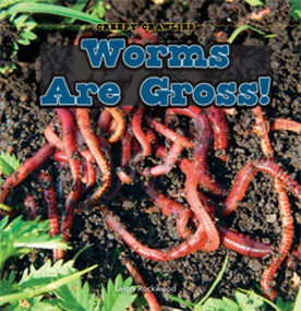 Worms Are Gross! - 9781448813612 by Leigh Rockwood, 9781448813612