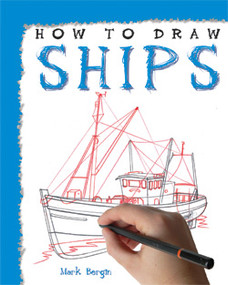 How to Draw Ships - 9781448815999 by Mark Bergin, 9781448815999