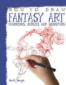 How to Draw Fantasy Art - 9781448816019 by Mark Bergin, 9781448816019