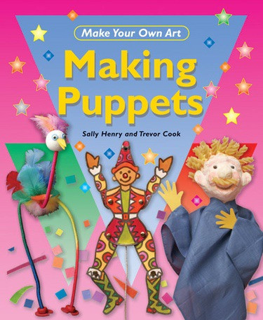 Making Puppets - 9781448816156 by Sally Henry, Trevor Cook, 9781448816156