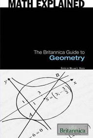 The Britannica Guide to Geometry by William L. Hosch Associate Editor, Science and Technology, 9781615301027