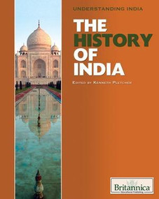 The History of India by Kenneth Pletcher Senior Editor, Geography and History, 9781615301225