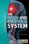 The Brain and the Nervous System by Kara Rogers Senior Editor, Biomedical Sciences, 9781615301362