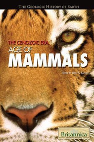 The Cenozoic Era by John P. Rafferty Associate Editor, Earth Sciences, 9781615301447