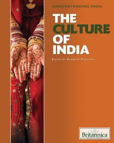 The Culture of India by Kathleen Kuiper Manager, Arts and Culture, 9781615301492