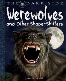 Werewolves and Other Shape-Shifters - 9781615319008 by Anita Ganeri, 9781615319008