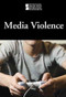 Media Violence by Noël Merino, 9780737744804