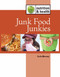 Junk Food Junkies by Carla Mooney, 9781420502718