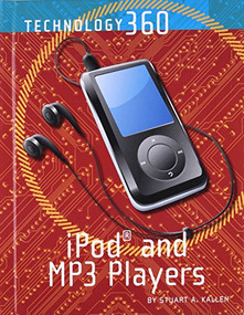 iPod and MP3 Players by Stuart A. Kallen, 9781420501667