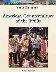 American Counterculture of the 1960s by Richard Brownell, 9781420502633