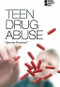 Teen Drug Abuse by David Erik Nelson, 9780737749922